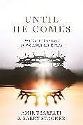 Kartonierter Einband Until He Comes von Amir Tsarfati, Barry Stagner