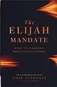 Kartonierter Einband The Elijah Mandate von Amir Tsarfati, Tolik Piflaks