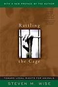 Kartonierter Einband Rattling The Cage von Jane Goodall, Steven Wise