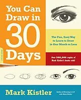 Broschiert You Can Draw in 30 Days von Mark Kistler
