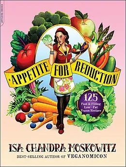 E-Book (epub) Appetite for Reduction von Isa Chandra Moskowitz