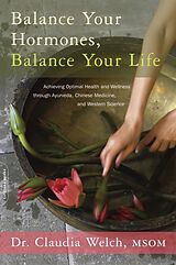 Kartonierter Einband Balance Your Hormones, Balance Your Life von Claudia Welch