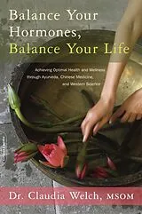 Kartonierter Einband Balance Your Hormones, Balance Your Life von Welch Claudia