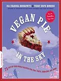 E-Book (epub) Vegan Pie in the Sky von Isa Chandra Moskowitz, Terry Hope Romero