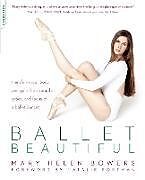 Couverture cartonnée Ballet Beautiful de Mary Helen Bowers