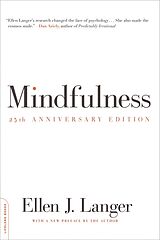 Kartonierter Einband Mindfulness, 25th anniversary edition von Ellen Langer