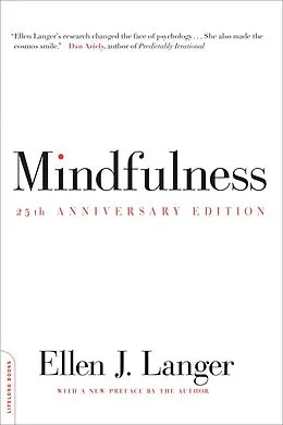 E-Book (epub) Mindfulness (25th anniversary edition) von Ellen J. Langer