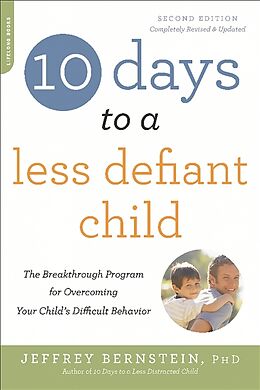 Couverture cartonnée 10 Days to a Less Defiant Child, second edition de Jeffrey Bernstein