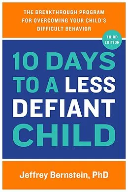 E-Book (epub) 10 Days to a Less Defiant Child, second edition von Jeffrey D. Bernstein