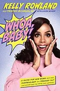 E-Book (epub) Whoa, Baby! von Kelly Rowland, Tristan D. Bickman