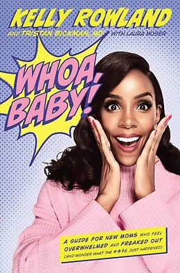 E-Book (epub) Whoa, Baby! von Kelly Rowland, Tristan D. Bickman