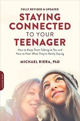 E-Book (epub) Staying Connected to Your Teenager, Revised Edition von Michael Riera