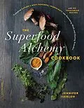 E-Book (epub) Superfood Alchemy Cookbook von Jennifer Iserloh