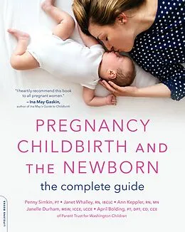 E-Book (epub) Pregnancy, Childbirth, and the Newborn von Penny Simkin, Janet Whalley, Ann Keppler