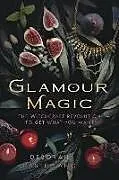 Kartonierter Einband Glamour Magic von Castellano Deborah