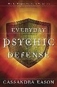 Couverture cartonnée Everyday Psychic Defense de Cassandra Eason