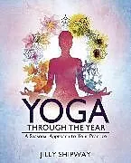 Kartonierter Einband Yoga Through the Year von Jilly Shipway