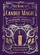 Livre Relié The Book of Candle Magic de Madame Pamita