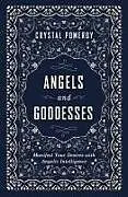 Kartonierter Einband Angels and Goddesses von Crystal Pomeroy