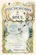 Couverture cartonnée Psychopomps & the Soul de Tiffany Lazic