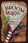 Couverture cartonnée Broom Magic de Chelsea Townsend, Gypsey Elaine Teague