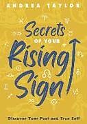 Couverture cartonnée Secrets of Your Rising Sign de Andrea Taylor