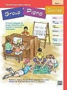 Kartonierter Einband Alfred's Basic Group Piano Course, Bk 1: A Course Designed for Group Instruction Using Acoustic or Electronic Instruments von Willard A. Palmer, Morton Manus, Amanda Vick Lethco