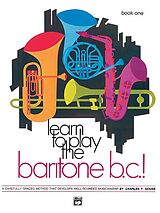 Charles F. Gouse Notenblätter Learn to play the Baritone B.C. vol.1