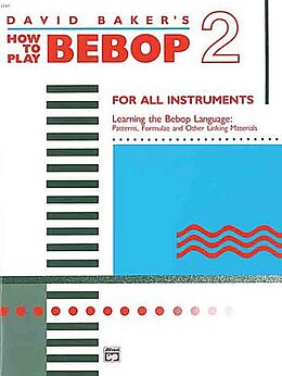 Kartonierter Einband How to Play Bebop, Volume 2 von David Baker