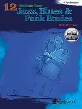 Kartonierter Einband 12 Medium-Easy Jazz, Blues & Funk Etudes von Bob Mintzer