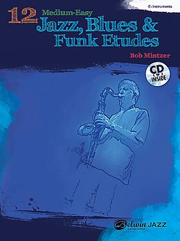Kartonierter Einband 12 Medium-Easy Jazz, Blues &amp; Funk Etudes von Bob Mintzer