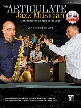 Kartonierter Einband The Articulate Jazz Musician: Mastering the Language of Jazz (C Instruments), Book & Online Audio von Caleb Chapman, Jeff Coffin