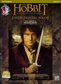 Kartonierter Einband The Hobbit: An Unexpected Journey Instrumental Solos: Alto Saxophone [With CD (Audio)] von Howard (COP) Shore