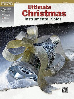 Kartonierter Einband Ultimate Christmas Instrumental Solos for Strings: Violin, Book & Online Audio/Software/PDF [With CD (Audio)] von Alfred Publishing (COR)
