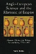 Fester Einband Anglo-European Science and the Rhetoric of Empire von Winther Paul C.