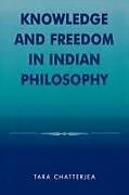 Knowledge and Freedom in Indian Philosophy