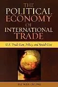 Kartonierter Einband The Political Economy of International Trade von Chung Jae Wan