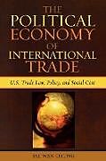 Couverture cartonnée The Political Economy of International Trade de Jae Wan Chung