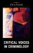 Fester Einband Critical Voices in Criminology von Chris (EDT) Powell