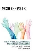 Kartonierter Einband Mosh the Polls von Tony (EDT) Kelso, Brian (EDT) Cogan, Ar Sanders