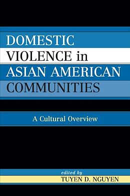 Kartonierter Einband Domestic Violence in Asian-American Communities von Tuyen D. Nguyen