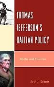 Livre Relié Thomas Jefferson's Haitian Policy de Arthur Scherr