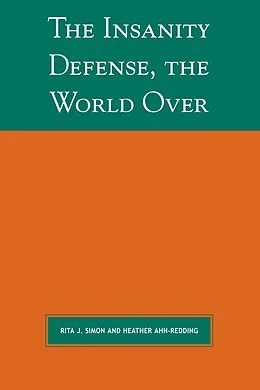 E-Book (epub) The Insanity Defense the World Over von Rita J. Simon, Heather Ahn-Redding
