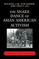 E-Book (pdf) The Snake Dance of Asian American Activism von Michael Liu, Kim Geron, Tracy Lai