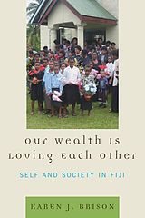 E-Book (pdf) Our Wealth Is Loving Each Other von Karen J. Brison