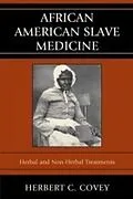 PDF African American Slave Medicine von Herbert C. Covey