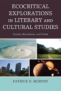 E-Book (epub) Ecocritical Explorations in Literary and Cultural Studies von Patrick D. Murphy