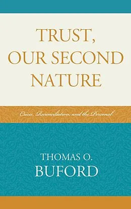 E-Book (epub) Trust, Our Second Nature von Thomas O. Buford