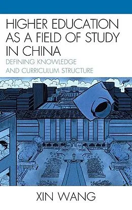 E-Book (epub) Higher Education as a Field of Study in China von Xin Wang
