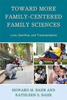 E-Book (epub) Toward More Family-Centered Family Sciences von Howard M. Bahr, Kathleen S. Bahr